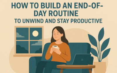 The End-of-Day Routine That Helped Me Unwind and Stay Productive